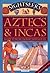 Aztecs and Incas: A Guide to the Pre-Colonized Americas in 1504 (Sightseers)