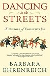Dancing in the Streets: A History of Collective Joy
