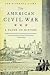 The American Civil War: A H...