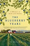 The Blueberry Years: A Memoir of Farm and Family