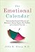 The Emotional Calendar: Understanding Seasonal Influences and Milestones to Become Happier, More Fulfilled, and in Control of Your Life