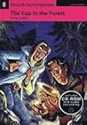 The Cup in the Forest Book and CD-ROM Pack: Easystarts (Penguin Active Reading (Graded Readers))