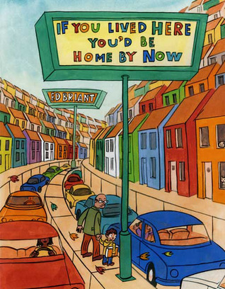 If You Lived Here You'd Be Home By Now (Hardcover)