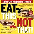 Eat This, Not That!: The No-Diet Weight Loss Solution
