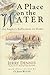A Place on the Water: An An...