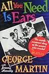 All You Need Is Ears by George  Martin