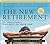 The New Retirement: Revised...