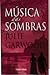 Música das Sombras by Julie Garwood