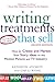 Writing Treatments That Sell by Kenneth Atchity