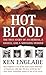Hot Blood by Ken Englade Hot Blood by Ken Englade