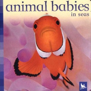 Animal Babies in Seas (Board Book)