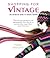 Shopping for Vintage: The Definitive Guide to Vintage Fashion