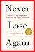 Never Lose Again: Become a ...