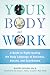 Your Body at Work by David Givens