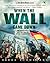 New York Times When the Wall Came Down by Serge Schmemann