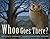 Whoo Goes There?: A Picture Book