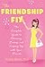 The Friendship Fix by Andrea Bonior