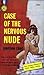 Case of the Nervous Nude