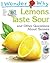 I Wonder Why Lemons Taste Sour: and Other Questions About Senses