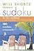 Will Shortz Presents Sudoku for the Weekend: 100 Wordless Crossword Puzzles