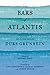 The Bars of Atlantis by Durs Grünbein