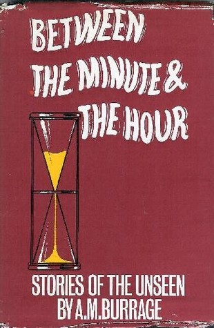 Between the Minute and the Hour: Stories of the Unseen