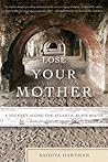 Lose Your Mother:...