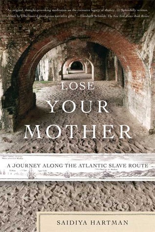 Free Download Lose Your Mother: A Journey Along the Atlantic Slave Route Full Audiobook Free Download Lose Your Mother: A Journey Along the Atlantic Slave Route Full Audiobook