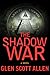 The Shadow War by Glen Scott Allen