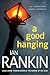 A Good Hanging: An Inspector Rebus Collection (Inspector Rebus Novels)