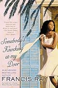 Somebody's Knocking at My Door: A Novel