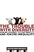 The Trouble with Diversity:...