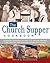 The Church Supper Cookbook:...