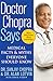 Doctor Chopra Says: Medical Facts and Myths Everyone Should Know
