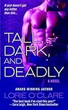 Tall, Dark and Deadly by Lorie O'Clare