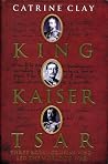 King, Kaiser, Tsa...