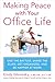 Making Peace with Your Office Life by Cindy Glovinsky