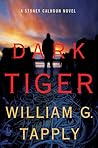 Dark Tiger by William G. Tapply