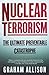 Nuclear Terrorism: The Ulti...