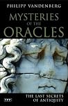 Mysteries of the Oracles: The Last Secrets of Antiquity (Tauris Parke Paperbacks) Mysteries of the Oracles: The Last Secrets of Antiquity (Tauris Parke Paperbacks)
