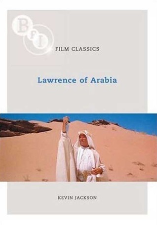 Lawrence of Arabia (BFI Film Classics)