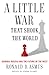 A Little War That Shook the World by Ronald D. Asmus