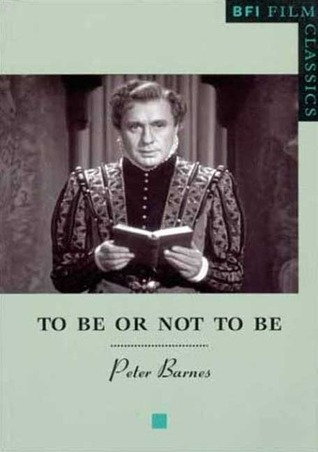 To Be or Not to Be (BFI Film Classics)