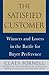 The Satisfied Customer: Winners and Losers in the Battle for Buyer Preference
