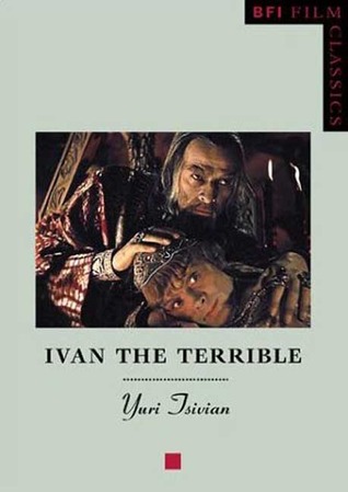 Ivan the Terrible (BFI Film Classics)