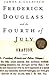 Frederick Douglass and the Fourth of July by James A. Colaiaco