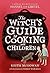 The Witch's Guide to Cooking with Children: A Modern-Day Retelling of Hansel and Gretel (Texas Bluebonnet Books (Paperback))