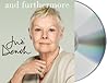 And Furthermore by Judi Dench