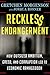 Reckless Endangerment: How ...
