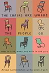 The Chairs Are Where the People Go by Misha Glouberman